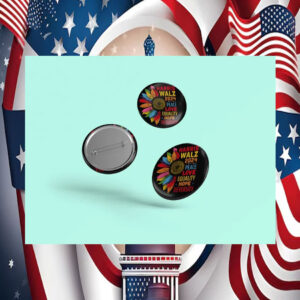 Harris Walz 2024 Colorful Peace Love Equality Hope Deversity Button