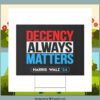 Harris Walz 2024 Decency Always Matters Yard Signs