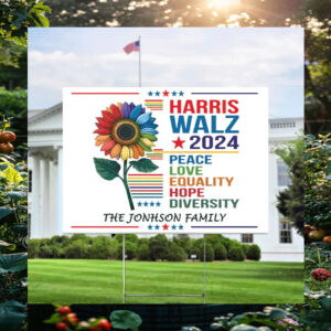 Harris Walz 2024 Peace Love Equality Hope Diversity The Jonhson Family Yard Sign