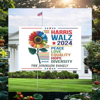 Harris Walz 2024 Peace Love Equality Hope Diversity The Jonhson Family Yard Sign