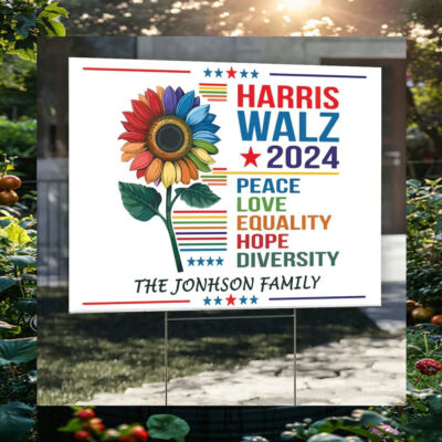 Harris Walz 2024 Peace Love Equality Hope Diversity The Jonhson Family Yard Sign