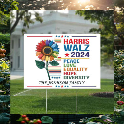 Harris Walz 2024 Peace Love Equality Hope Diversity The Jonhson Family Yard Sign