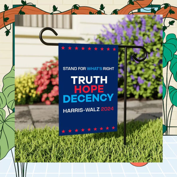 Harris Walz 2024 Stand For What's Right Truth Hope Decency Flag
