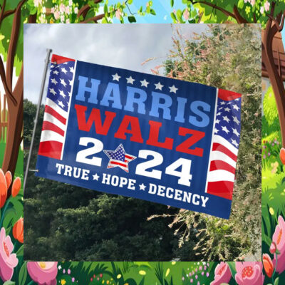 Harris Walz 2024 True Hope Decency Flag