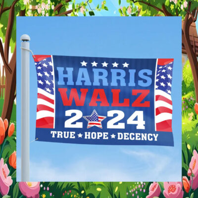 Harris Walz 2024 True Hope Decency Flag