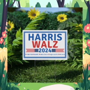 Harris Walz 2024 Truth Hope Decency Equality Peace Yard Sign