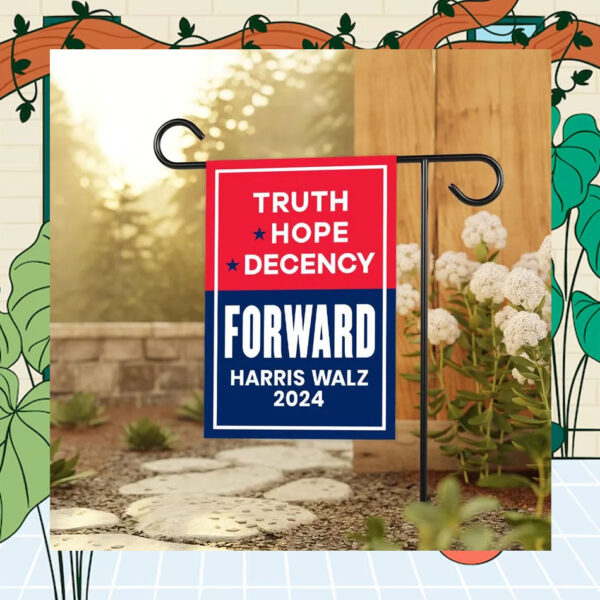 Harris Walz 2024 Truth Hope Decency Forward Flag
