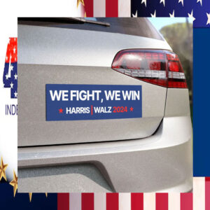 Harris Walz 2024 We Fight, We Win Car Magnet