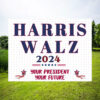Harris Walz 2024 Your President Your Future Yard Sign