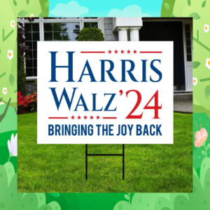 Harris Walz 24 Bringing The Joy Back Yard Sign