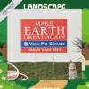 Harris Walz Make Earth Great Again Vote Pro-Climate Yard Sign