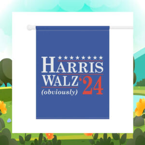 Harris Walz Obviously 24 Election Flag