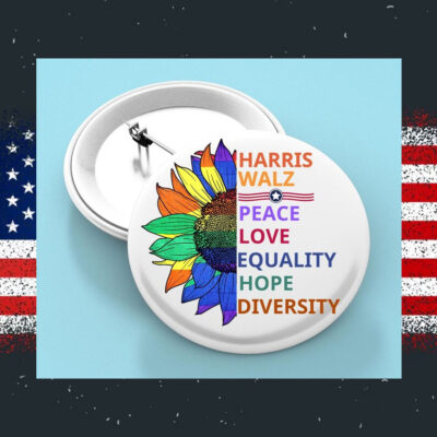 Harris Walz Peace Love Equality Hope Diversity Buttons