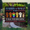 Harris & Walz Togetherwerise 2024 Yard Sign
