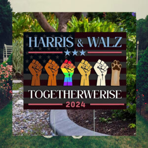Harris & Walz Togetherwerise 2024 Yard Sign