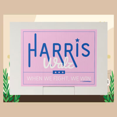 Harris Walz When We Fight, We Win Plastic Yard Sign