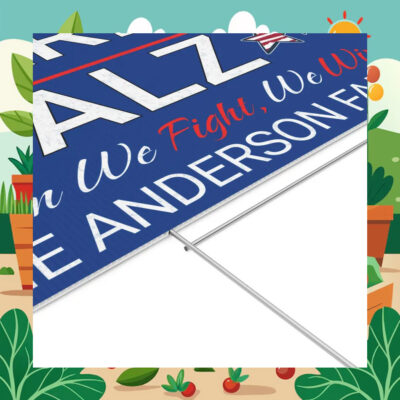 Harris Walz When We Fight, We Win! The Anderson Family Yard Sign