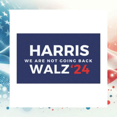 Harris We Are Not Going Back Walz 2024 Car Magnets