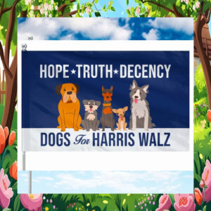 Hope Truth Decency Dogs For Harris Walz Flag