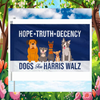 Hope Truth Decency Dogs For Harris Walz Flag