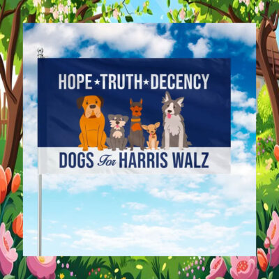 Hope Truth Decency Dogs For Harris Walz Flag