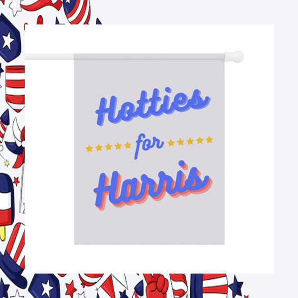 Hotties For Harris Flag