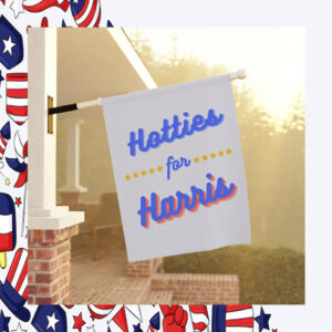 Hotties For Harris Flag