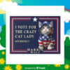 I Vote The Crazy Cat Lady Harris Walz Yard Sign