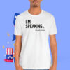 I'm Speaking.. Kamlaa Harris 2024 Shirt
