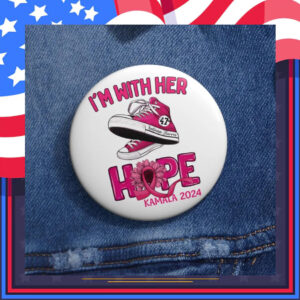 I'm With Her Hope Kamala 2024 Button