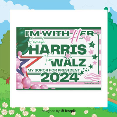 I'm With Her Kamala Harris Tim Walz My Soror For President 2024 Political Yard Signs