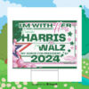 I'm With Her Kamala Harris Tim Walz My Soror For President 2024 Political Yard Signs