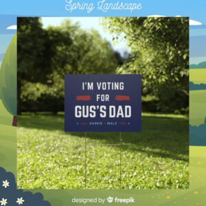 I'm voting For Gus's Dad Vote Harris Walz 2024 Yard Sign