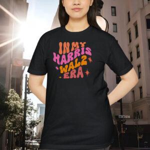 In My Harris Walz Era Shirt