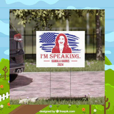 Kamala Harris 2024 I'm Speaking Election Yard Sign