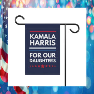 Kamala Harris For Our Daughters House Flag