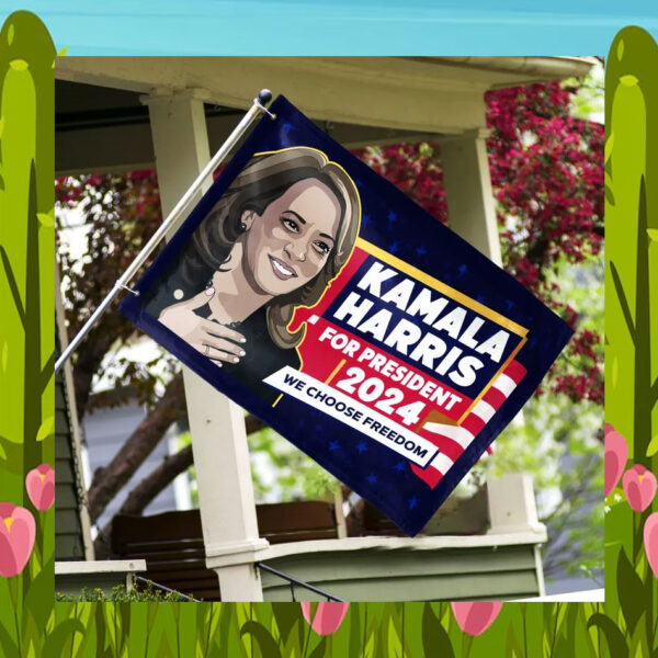 Kamala Harris For President We Choose Freedom Flags