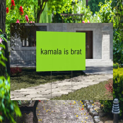 Kamala Is Brat Plastic Yard Sign