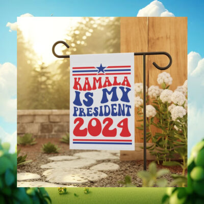 Kamala Is My President 2024 Garden Flag