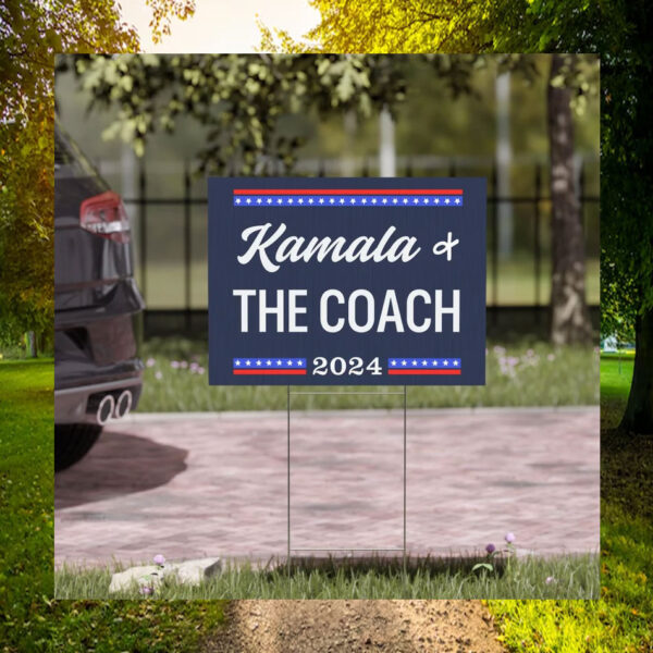 Kamala & The Coach 2024 Yard Sign