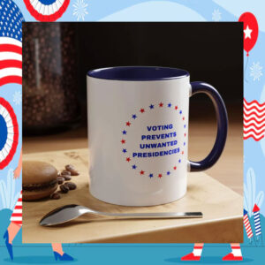 Kamala Voting Prevents Unwanted Presidencies Coffee Mug