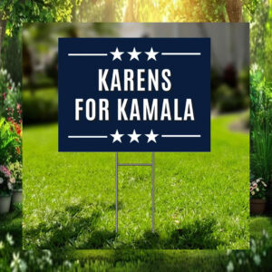 Karens For Kamala 2024 Election Yard Sign