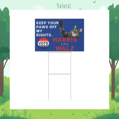 Keep Your Paws Off My Rights Vote Harris Walz Yard Sign