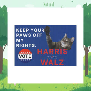 Keep Your Paws Off My Rights Vote Harris Walz Yard Sign