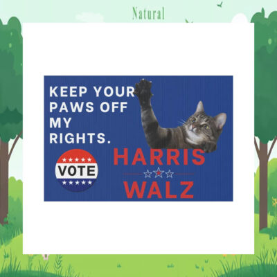 Keep Your Paws Off My Rights Vote Harris Walz Yard Sign