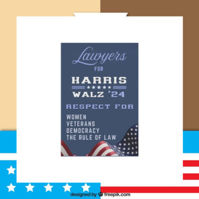 Lawyers For Harris Walz 24 Respect For Women Veterans Democracy The Rule Of Law Flag
