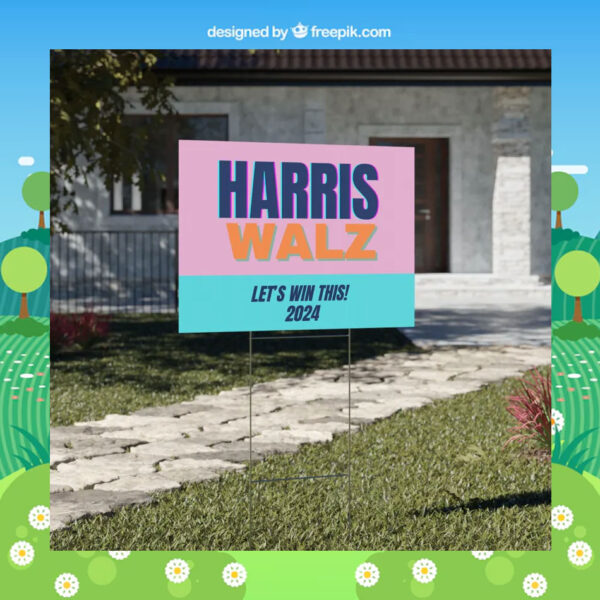 Let's Win This! Harris Walz 2024 Yard Sign