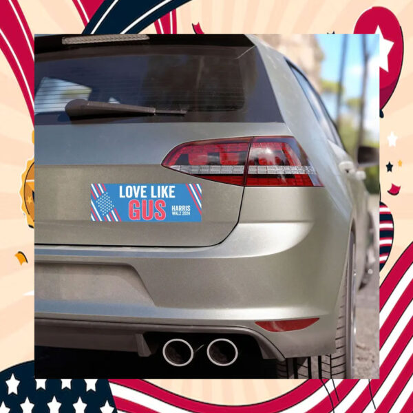 Love Like Gus Harris Walz 2024 Car Magnet
