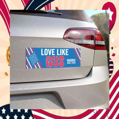 Love Like Gus Harris Walz 2024 Car Magnet