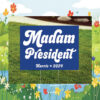 Madam President Harris 2024 Yard Signs